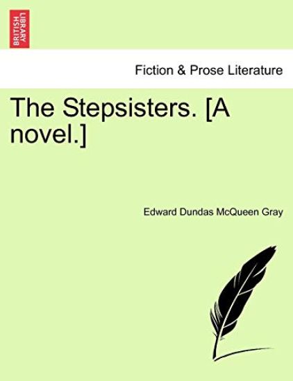 The Stepsisters. [A Novel.]
