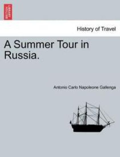 A Summer Tour in Russia.