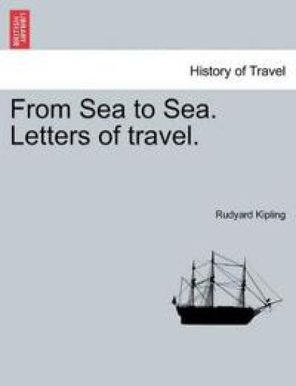 From Sea to Sea. Letters of Travel. Volume II.