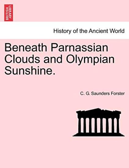 Beneath Parnassian Clouds and Olympian Sunshine.