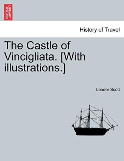 The Castle of Vincigliata. [With Illustrations.]
