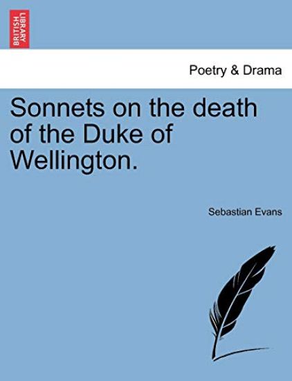 Sonnets on the Death of the Duke of Wellington.