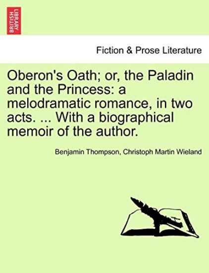 Oberon's Oath; Or, the Paladin and the Princess