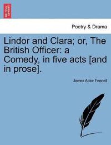 Lindor and Clara; Or, the British Officer