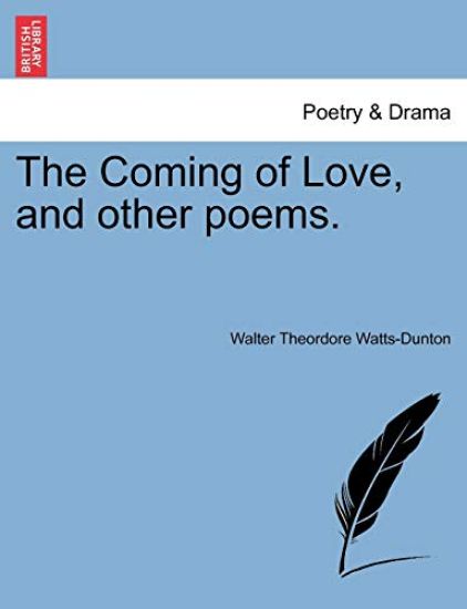 The Coming of Love, and Other Poems.