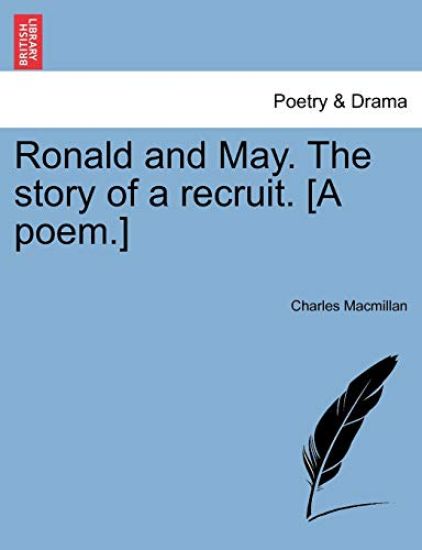 Ronald and May. the Story of a Recruit. [A Poem.]