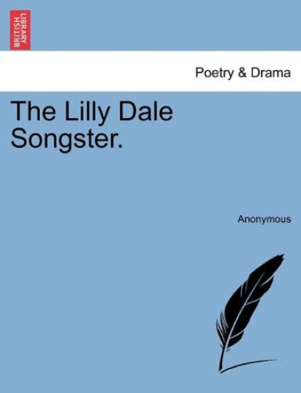 The Lilly Dale Songster.
