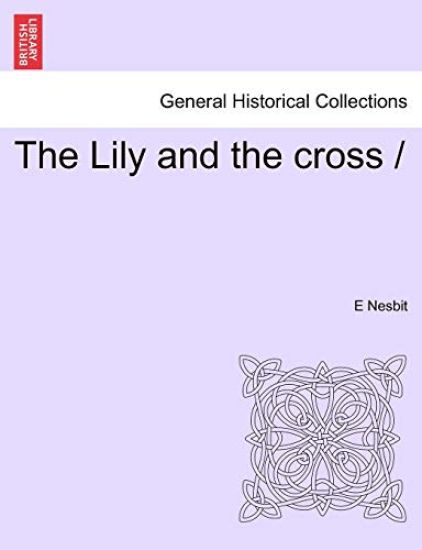 The Lily and the Cross