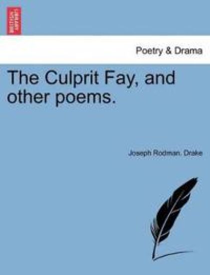 The Culprit Fay, and Other Poems.