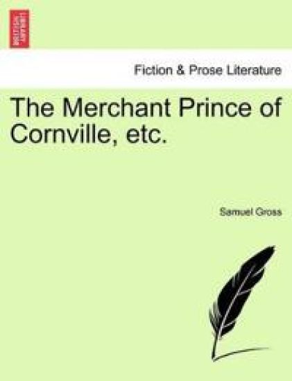 The Merchant Prince of Cornville, Etc.