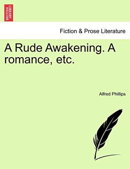 A Rude Awakening. a Romance, Etc.