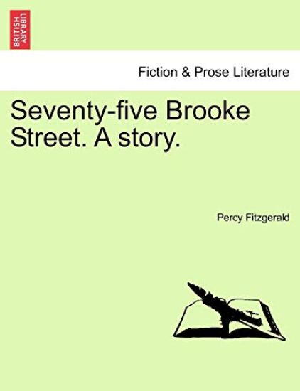 Seventy-Five Brooke Street. a Story.