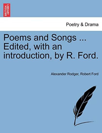 Poems and Songs ... Edited, with an Introduction, by R. Ford.