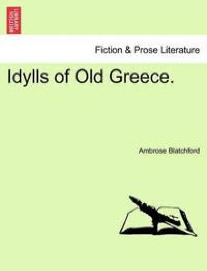 Idylls of Old Greece.