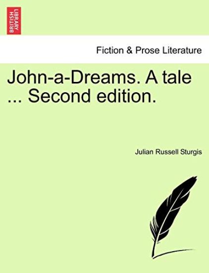 John-A-Dreams. a Tale ... Second Edition.