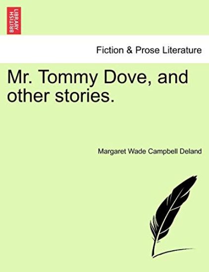 Mr. Tommy Dove, and Other Stories.