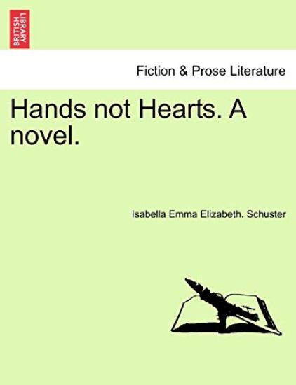 Hands Not Hearts. a Novel.