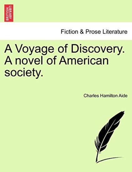 A Voyage of Discovery. a Novel of American Society.