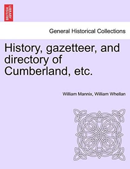 History, Gazetteer, and Directory of Cumberland, Etc.