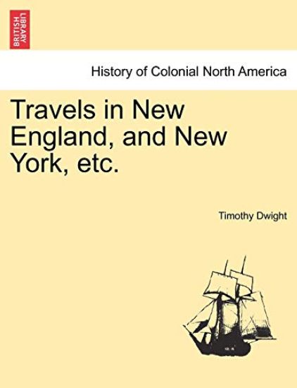 Travels in New England, and New York, Etc.