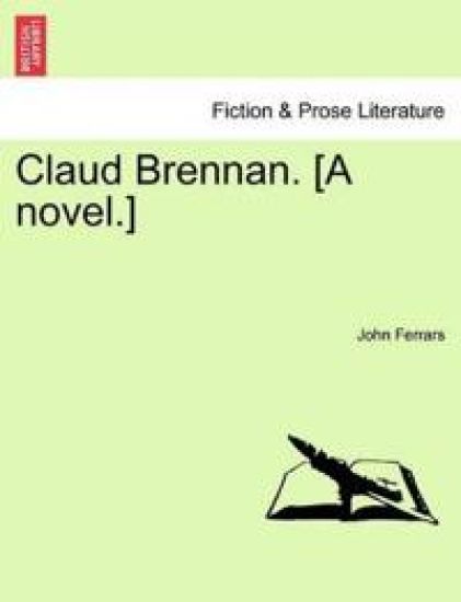 Claud Brennan. [A Novel.]