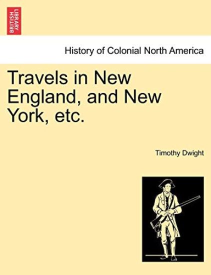 Travels in New England, and New York, Etc.