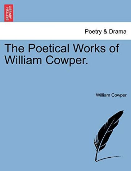 The Poetical Works of William Cowper.