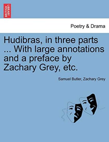 Hudibras, in three parts ... With large annotations and a preface by Zachary Grey, etc.