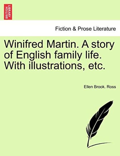 Winifred Martin. A story of English family life. With illustrations, etc.