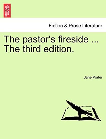 The pastor's fireside ... The third edition.