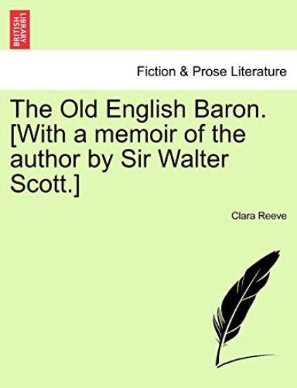 The Old English Baron. [With a Memoir of the Author by Sir Walter Scott.]