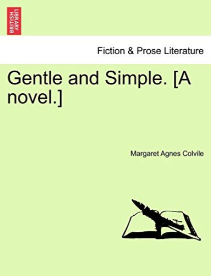 Gentle and Simple. [A Novel.]