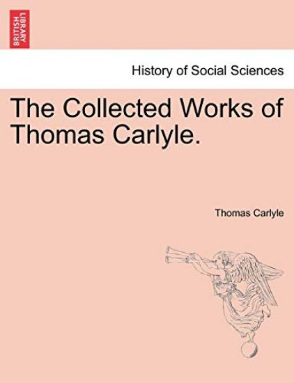 The Collected Works of Thomas Carlyle.