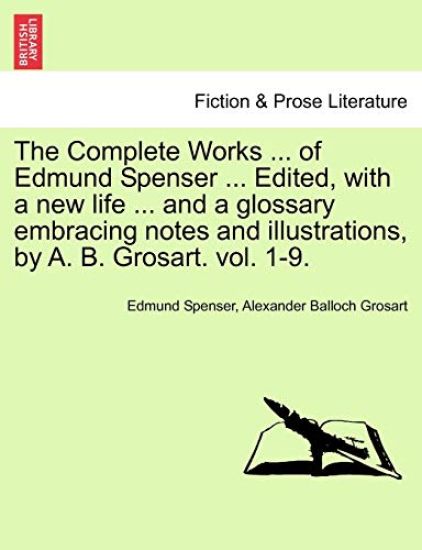 The Complete Works in Verse and Prose of Edmund Spencer