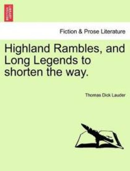 Highland Rambles, and Long Legends to shorten the way.