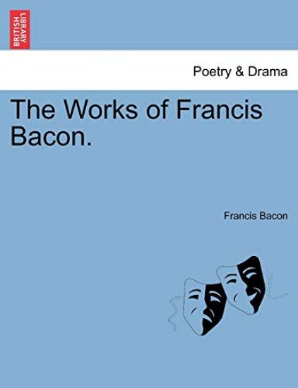 The Works of Francis Bacon.