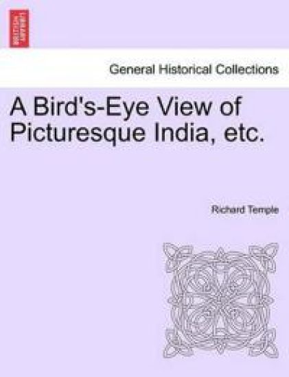 A Bird's-Eye View of Picturesque India, Etc.