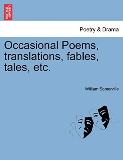 Occasional Poems, Translations, Fables, Tales, Etc.