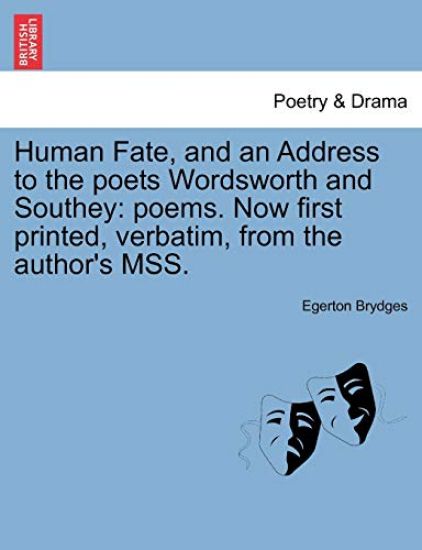 Human Fate, and an Address to the Poets Wordsworth and Southey