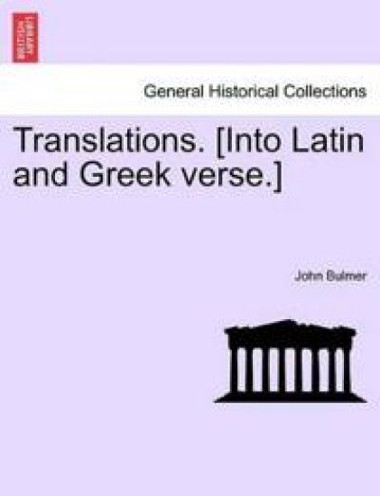 Translations. [into Latin and Greek Verse.]