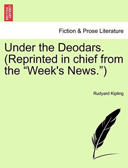 Under the Deodars. (Reprinted in Chief from the "Week's News.")