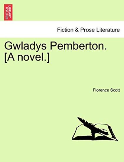 Gwladys Pemberton. [A Novel.]