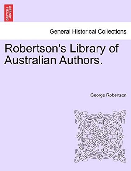 Robertson's Library of Australian Authors.