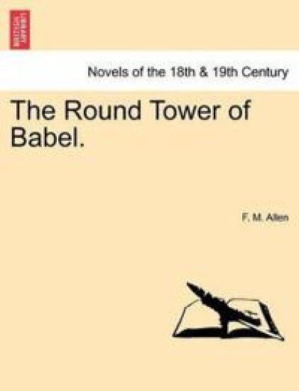 The Round Tower of Babel.