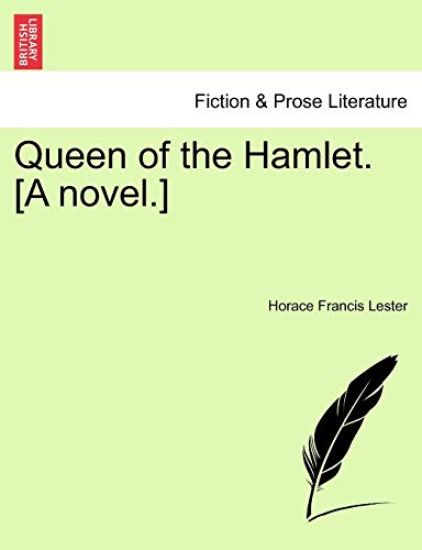 Queen of the Hamlet. [A Novel.]