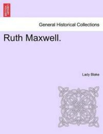 Ruth Maxwell.