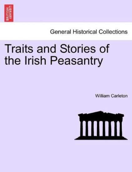 Traits and Stories of the Irish Peasantry