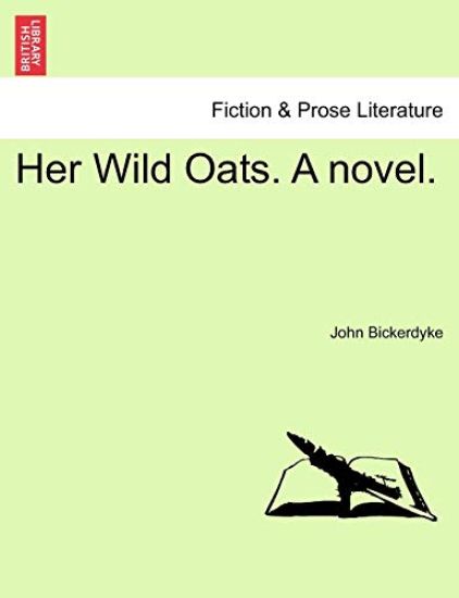 Her Wild Oats. a Novel.