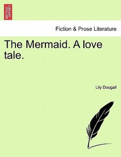 The Mermaid. a Love Tale.
