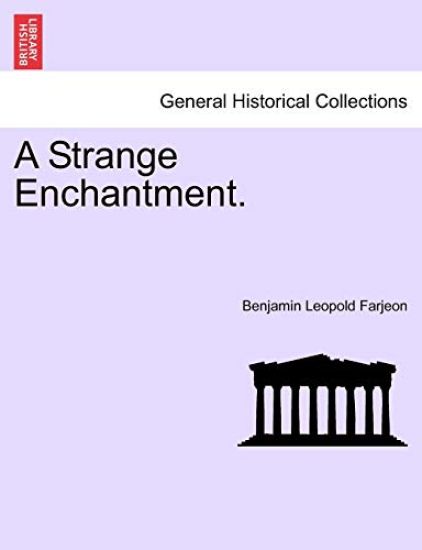 A Strange Enchantment.